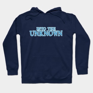 Into the Unknown! Hoodie